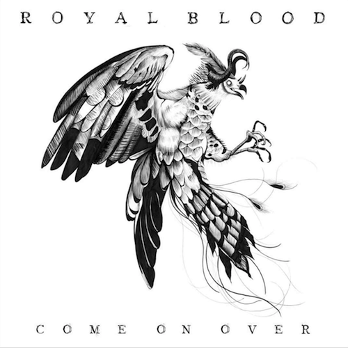royal blood_come on over