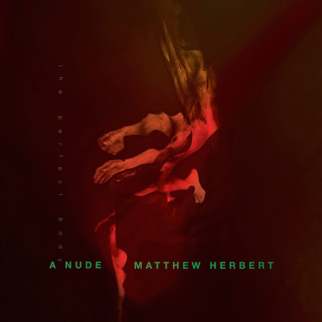 matthew-herbert-a-nude-the-perfect-body