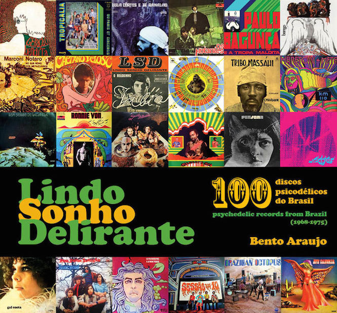 lindo-sonho-delirante-100-psychedelic-records-from-brazil-book