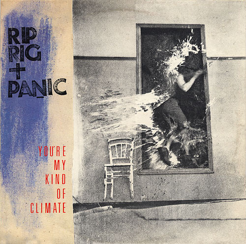 Rip Rig + Panic* ‎– You're My Kind Of Climate