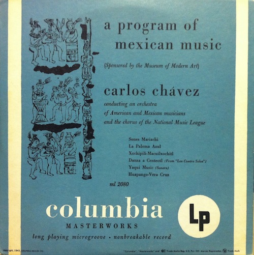 1949 Carlos Chavez -A Program of Mexican Music