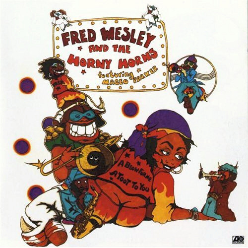 fred_wesley_and_the_horny_horns-1977-a_blow_for_me_a_toot_for_you